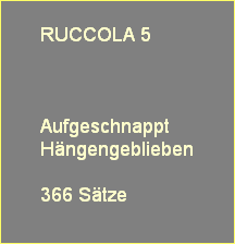 RUCCOLA 5